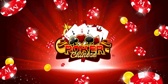 Chinese Poker - Dari Asal-Usul Hingga Populer di Seluruh Dunia