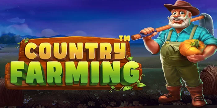 Country-Farming---Game-Online-Dengan-Keseruan-Hadiah-Maxwin-Besar