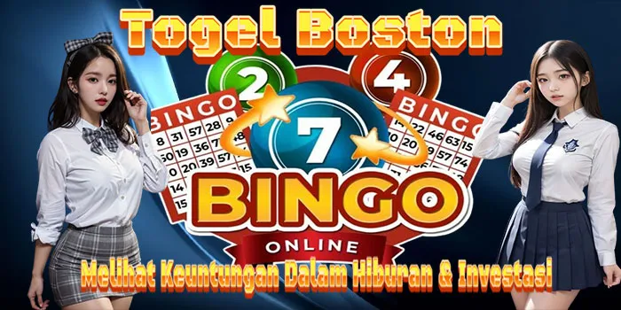 Togel-Boston---Melihat-Keuntungan-Dalam-Hiburan-&-Investasi