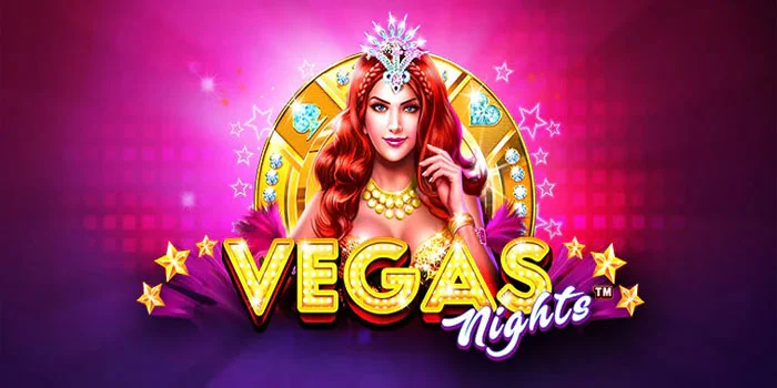 Vegas-Nights---Slot-Mengupas-Keseruan-dengan-Jackpot-yang-Menggoda