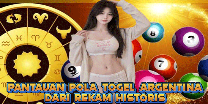 Pantauan Pola Togel Argentina Dari Rekam Historis