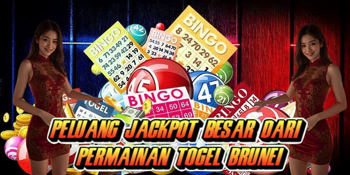 Peluang Jackpot Besar Dari Permainan Togel Brunei